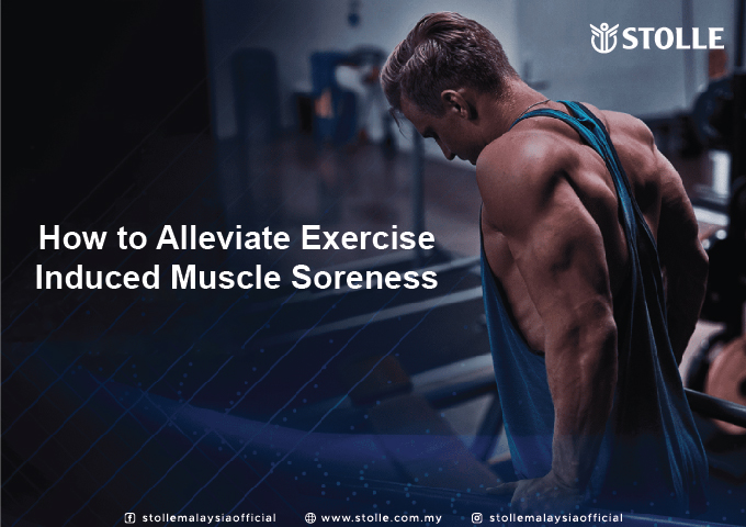 How To Alleviate Exercise Induces Muscle Soreness